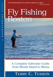 book Fly fishing Boston: a complete saltwater guide from Rhode Island to Maine