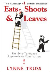 book Eats, Shoots & Leaves: The Zero Tolerance Approach to Punctuation