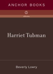 book Harriet Tubman: imagining a life