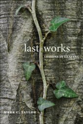 book Last works: lessons in leaving