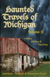 book Haunted Travels of Michigan, Volume 2