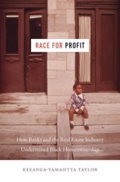 book Race for profit: how banks and the real estate industry undermined Black homeownership