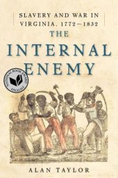 book The Internal Enemy – Slavery and War in Virginia, 1772-1832