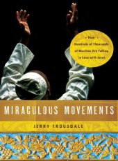 book Miraculous Movements: How Hundreds of Thousands of Muslims Are Falling in Love With Jesus