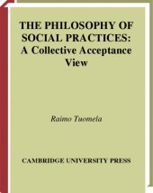 book The philosophy of social practices: a collective acceptance view