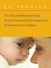 book The Neurobehavioral and Social-Emotional Development of Infants and Children