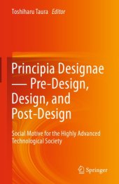 book Principia Designae ơ̐џ Pre-Design, Design, and Post-Design Social Motive for the Highly Advanced Technological Society