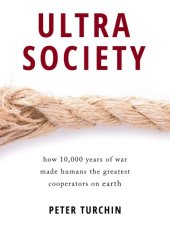 book Ultrasociety: How 10,000 Years of War Made Humans the Greatest Cooperators on Earth