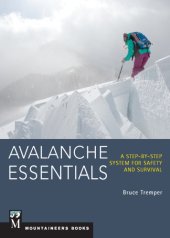 book Avalanche essentials: a step-by-step system for safety and survival