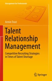 book Talent Relationship Management Competitive Recruiting Strategies in Times of Talent Shortage