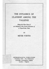 book The Dynamics of Clanship among the Tallensi: Being the First Part of an Analysis of the Social Structure of a Trans-Volta Tribe