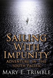 book Sailing with impunity: adventure in the South Pacific