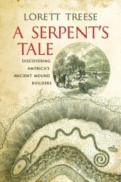 book A serpent's tale: discovering America's ancient mound builders