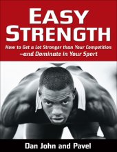 book Easy strength: how to get a lot stronger than your competition - and dominate in your sport