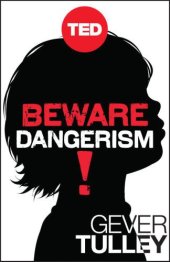 book Beware Dangerism!