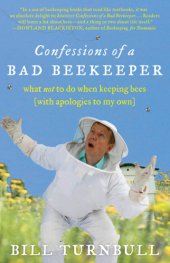 book Confessions of a bad beekeeper: what not to do when keeping bees (with apologies to my own)