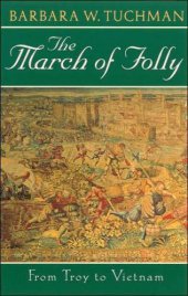 book The March of Folly: From Troy to Vietnam