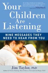 book Your children are listening: nine messages they need to hear from you