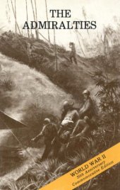 book The Admiralties: operations of the 1st Cavalry Division (29 February-18 May, 1944)