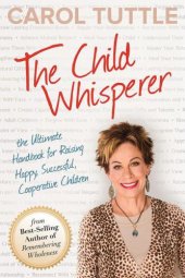 book The Child Whisperer: The Ultimate Handbook for Raising Happy, Successful, Cooperative Children