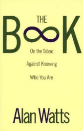 book The Book: On the Taboo Against Knowing Who You Are