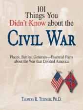 book 101 Things You Didn't Know About The Civil War