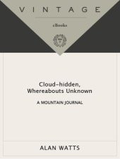 book Cloud-hidden, Whereabouts Unknown: A Mountain Journal