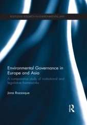 book Environmental governance in Europe and Asia: a comparative study of institutional and legislative frameworks