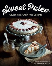 book Sweet paleo: gluten-free, grain-free delights