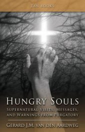 book Hungry souls: supernatural visits, messages, and warnings from purgatory