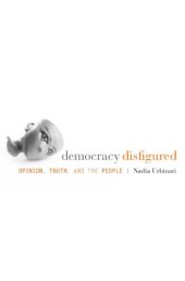 book Democracy disfigured opinion, truth, and the people