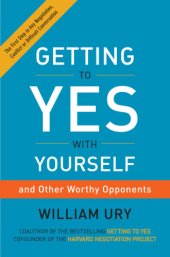 book Getting to yes with yourself: and other worthy opponents