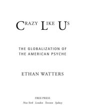 book Crazy Like Us: The Globalization of the American Psyche