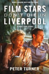 book Film Stars Don't Die in Liverpool: A True Love Story