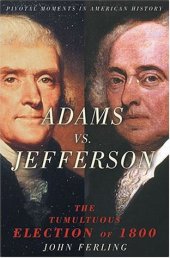 book Adams vs. Jefferson: The Tumultuous Election of 1800