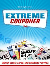 book Extreme couponer: insider secrets to getting groceries for free