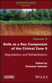 book Soils as a key component of the critical zone degradation and rehabilitation: 5 :