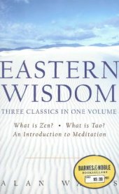 book Eastern wisdom: what is Zen?, what is Tao?, introduction to meditation