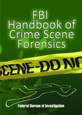 book FBI Handbook Of Crime Scene Forensics