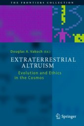 book Extraterrestrial Altruism Evolution and Ethics in the Cosmos