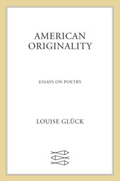 book American originality: essays on poetry