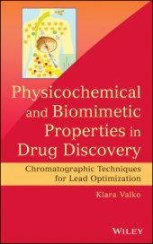 book Physicochemical and biomimetic properties in drug discovery: chromatographic techniques for lead optimization