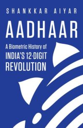 book Aadhaar: a biometric history of India's 12-digit revolution