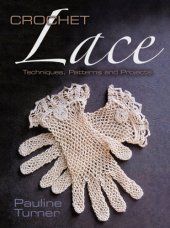 book Crochet lace: techniques, patterns, and projects