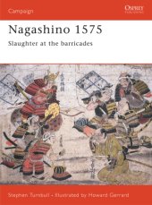 book Nagashino 1575: slaughter at the barricades