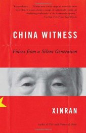 book China witness: voices from a silent generation