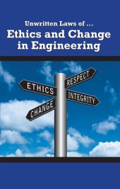 book Unwritten Laws of Ethics and Change in Engineering