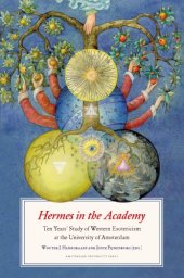 book Hermes in the Academy. Ten years' study of western esotericism at the University of Amsterdam