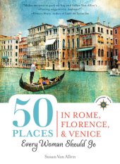 book 50 Places in Rome, Florence and Venice Every Woman Should Go