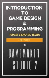 book Introduction To Game Design & Programming in GameMaker Studio 2